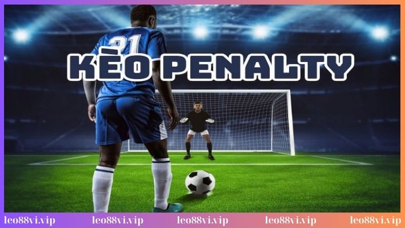 Khái niệm về kèo Penalty